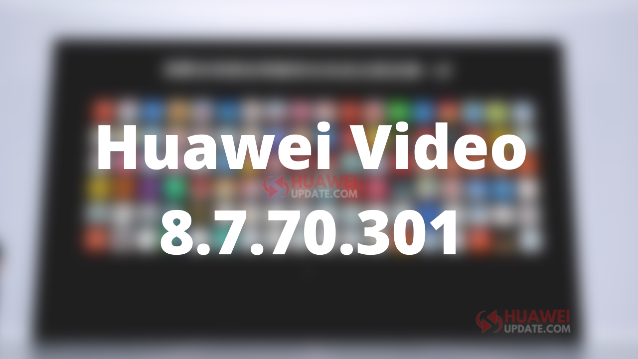 Huawei Video 8.7.70.301