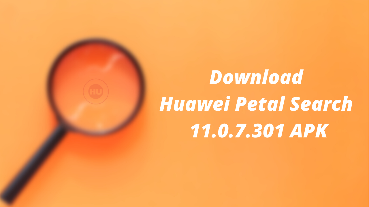 Download Huawei Petal Search 11.0.7.301 APK