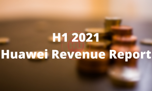 Huawei h1 2021 revenue report
