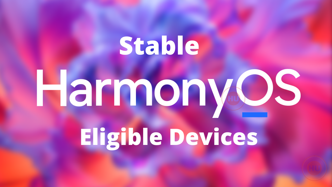 7 Huawei phones getting stable HarmonyOS update