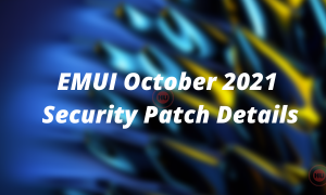 EMUI October 2021 Security Patch Details