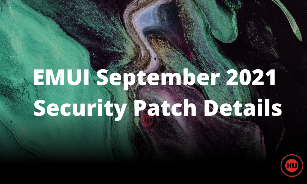 EMUI September 2021 Security Patch Details