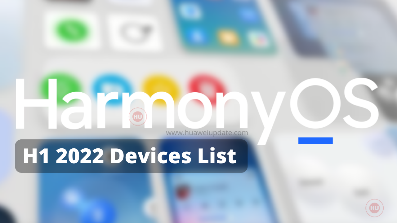 _HarmonyOS 2 H1 2022 Devices List