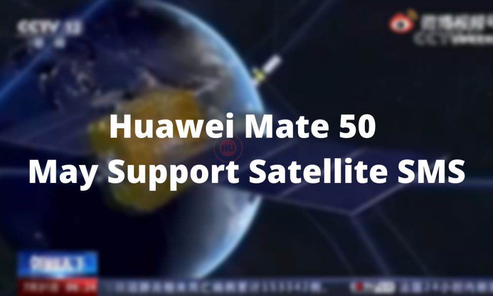 Huawei Mate 50 May Support Satellite SMS