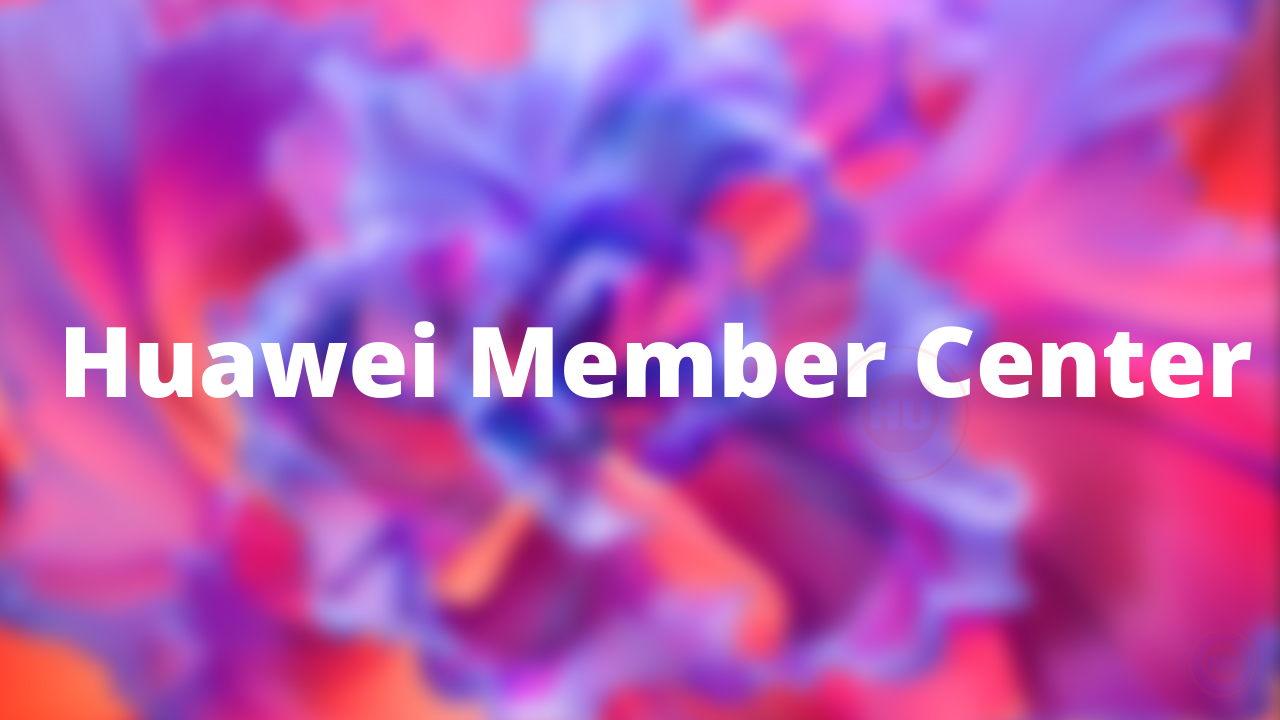 Huawei Member Center App