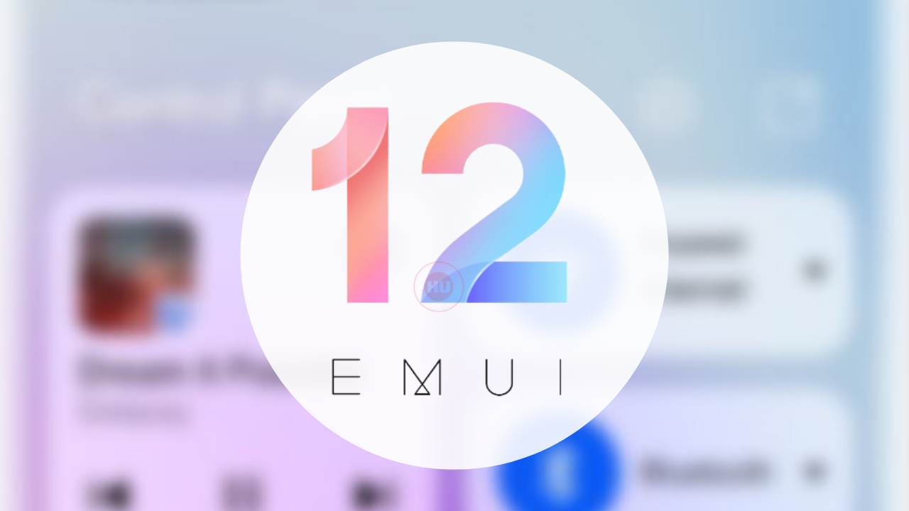 EMUI 12 latest versions