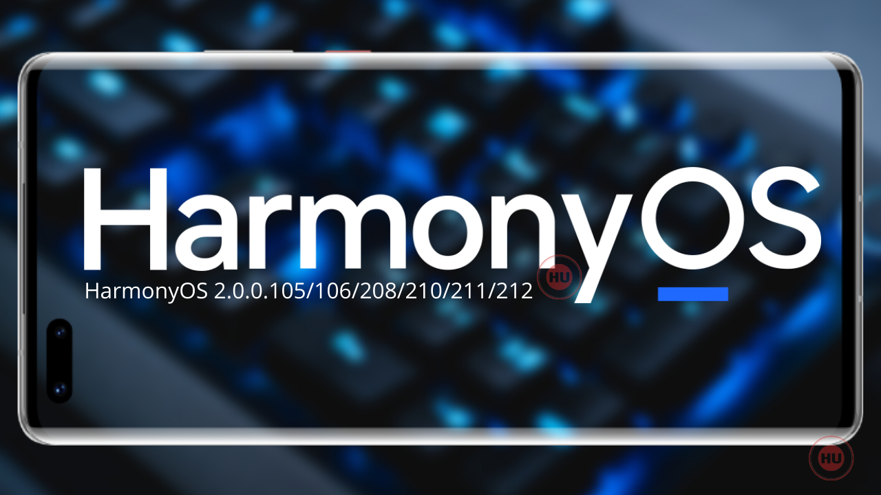 HarmonyOS 2.0.0.105-106-208-211 update changelog