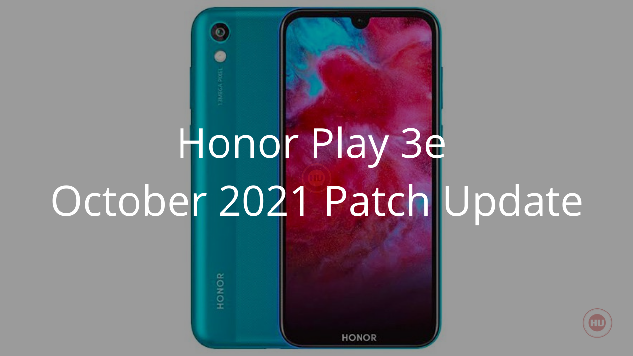 Honor Play 3e October 2021 Patch Update