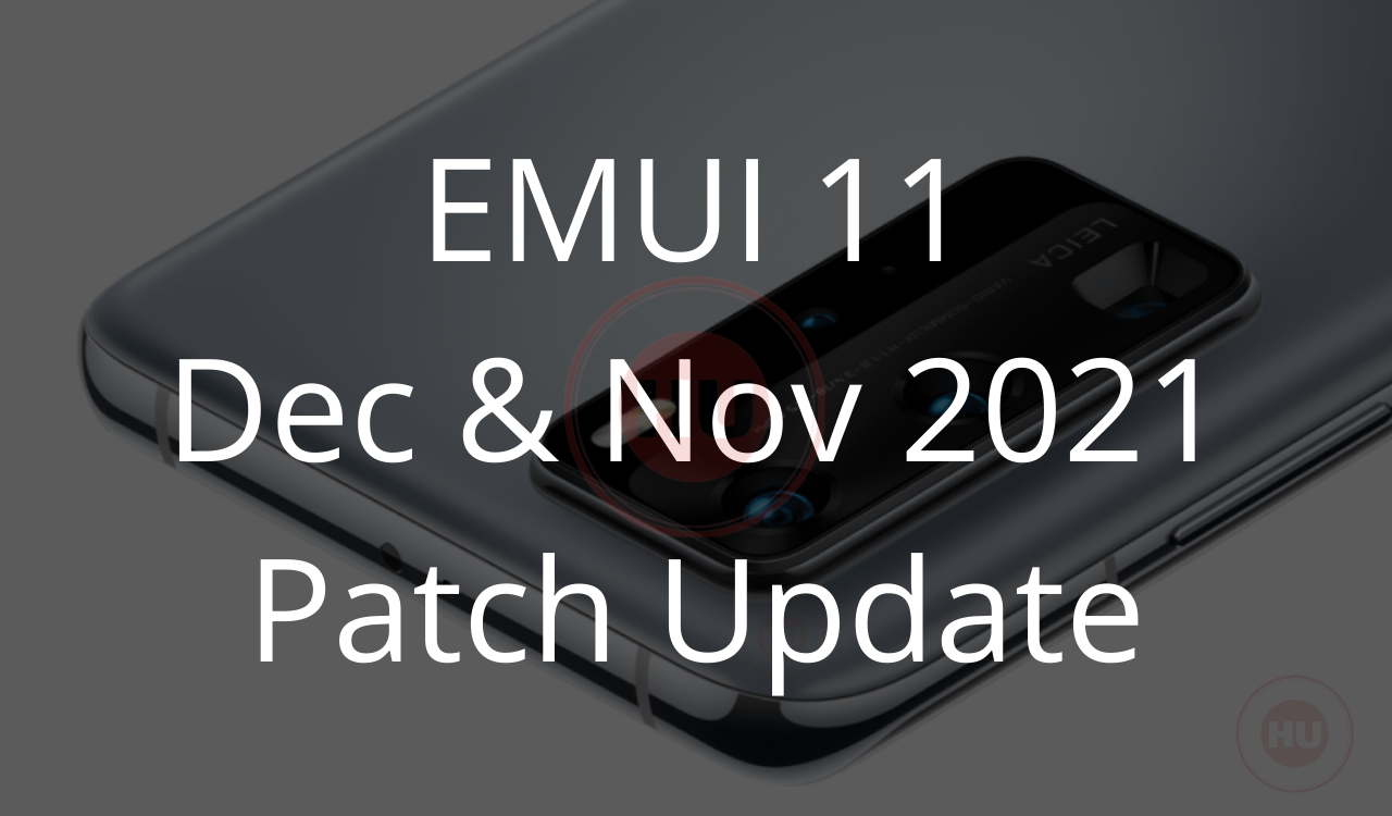 EMUI 11.0.0.260 P40 Pro Dec 2021 patch update (1)