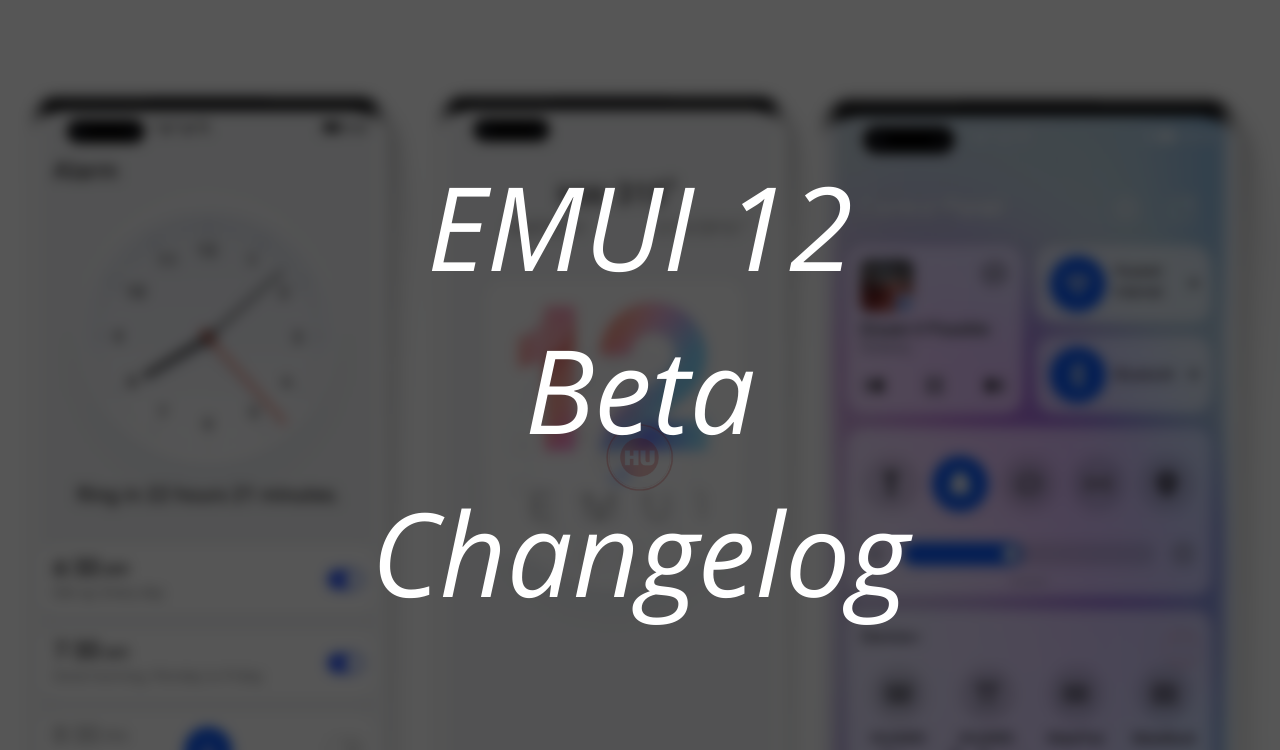 EMUI 12 Beta Update Changelog