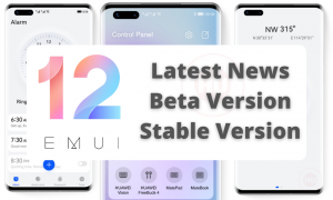 EMUI 12 Latest News, Beta, Stable Updates