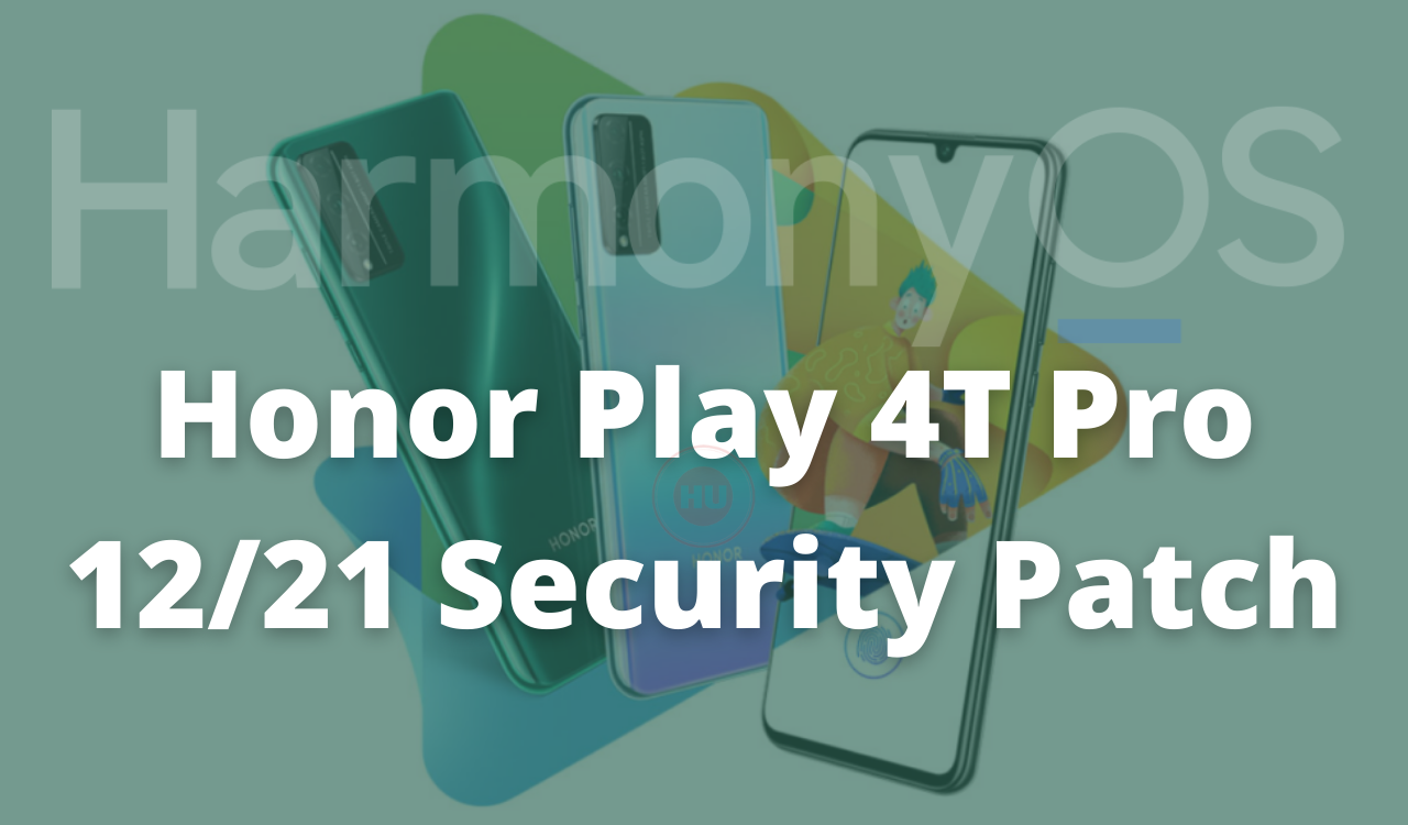 Honor Play 4T Pro December 2021 Security Patch