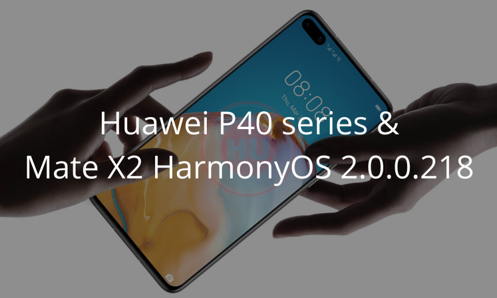 Huawei P40 series HarmonyOS 2.0.0.218