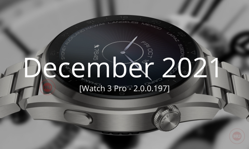 Huawei Watch 3 Pro December 2021 Update Europe