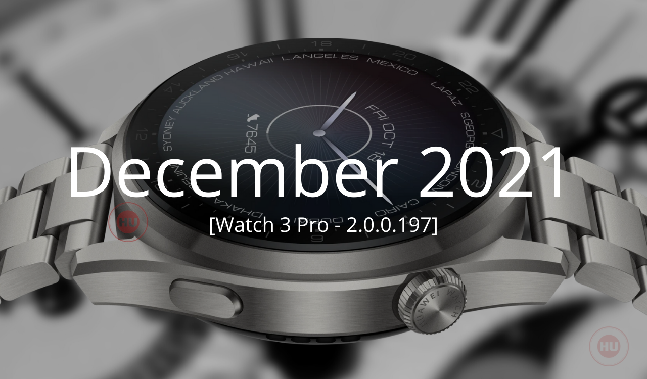 Huawei Watch 3 Pro December 2021 Update Europe