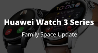 Huawei Watch 3 series update to support family space, emergency contact and more