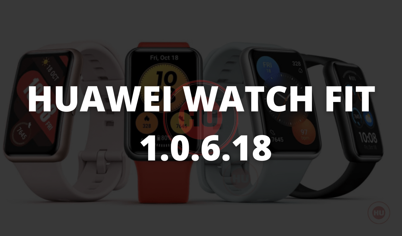 HUAWEI WATCH FIT 1.0.6.18 update (1)