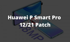 Huawei P Smart Pro December 2021 patch