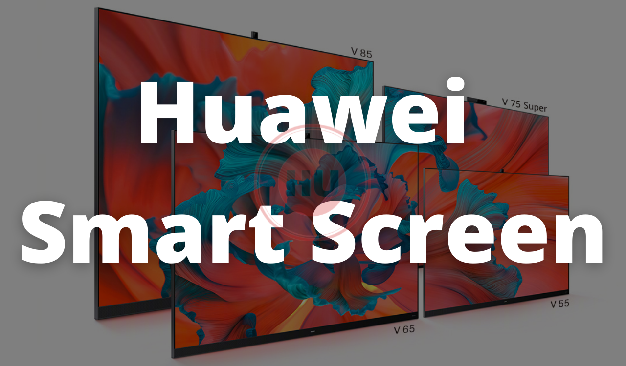 Huawei Smart Screen