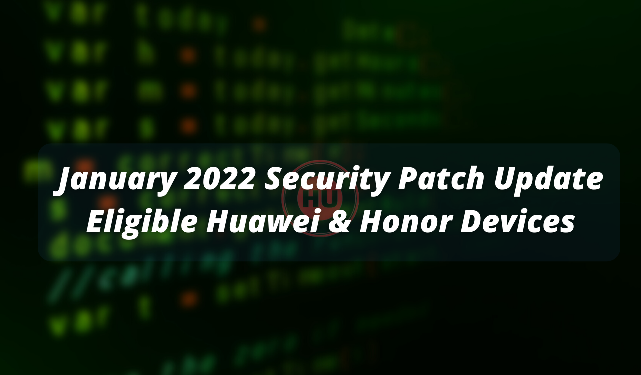 January 2022 EMUI security patch devices list (1)
