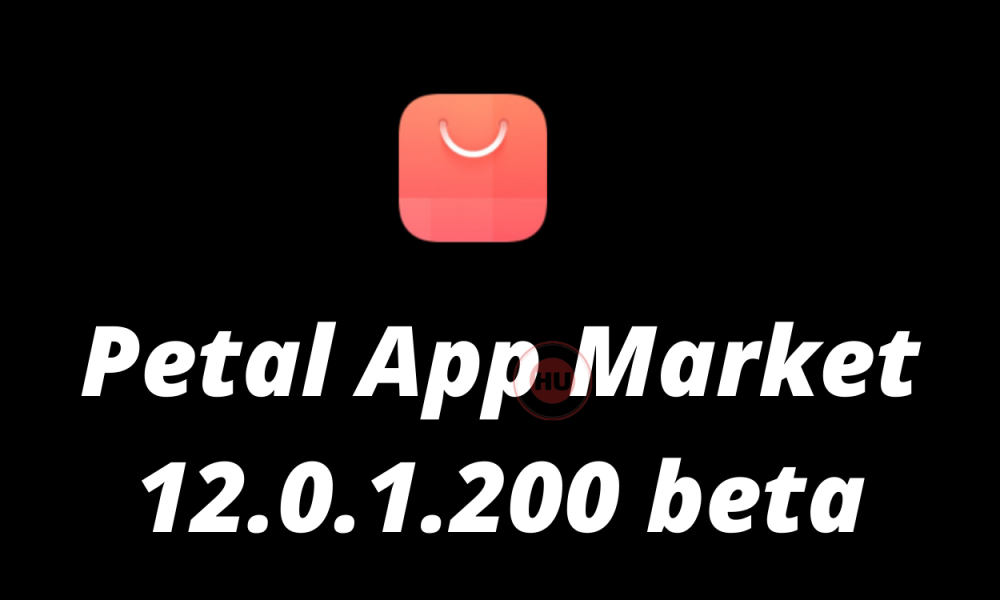 Petal App Market 12.0.1.200 beta