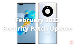 Huawei Mate 40 Series February 2022 patch update