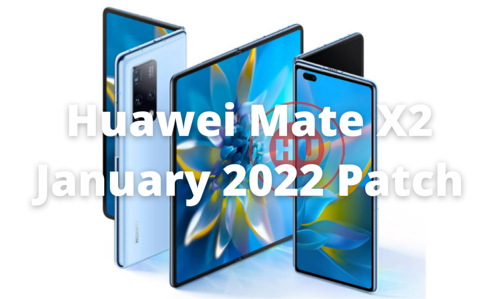 Huawei Mate X2 January 2022 security patch update