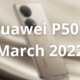 Huawei P50 E March 2022