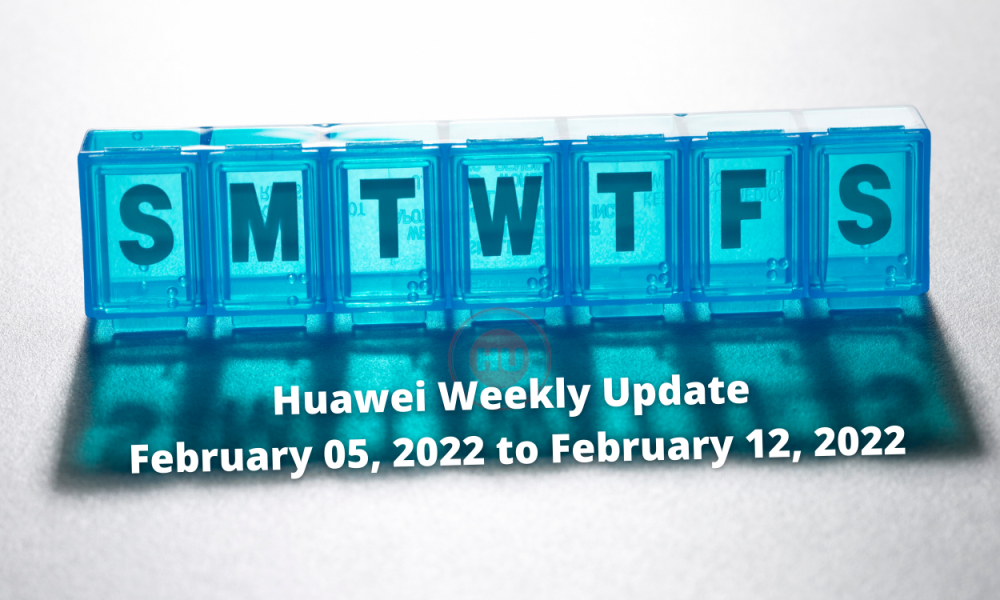 Huawei Weekly Update February 05 to February 12 2022