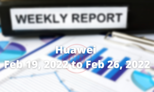 Huawei Weekly Update February 19, 2022 to February 26, 2022