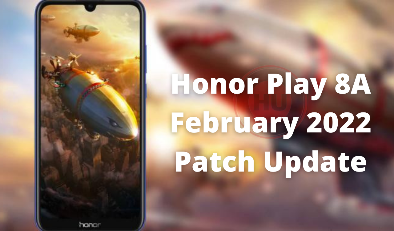 Honor Play 8A February 2022 patch update