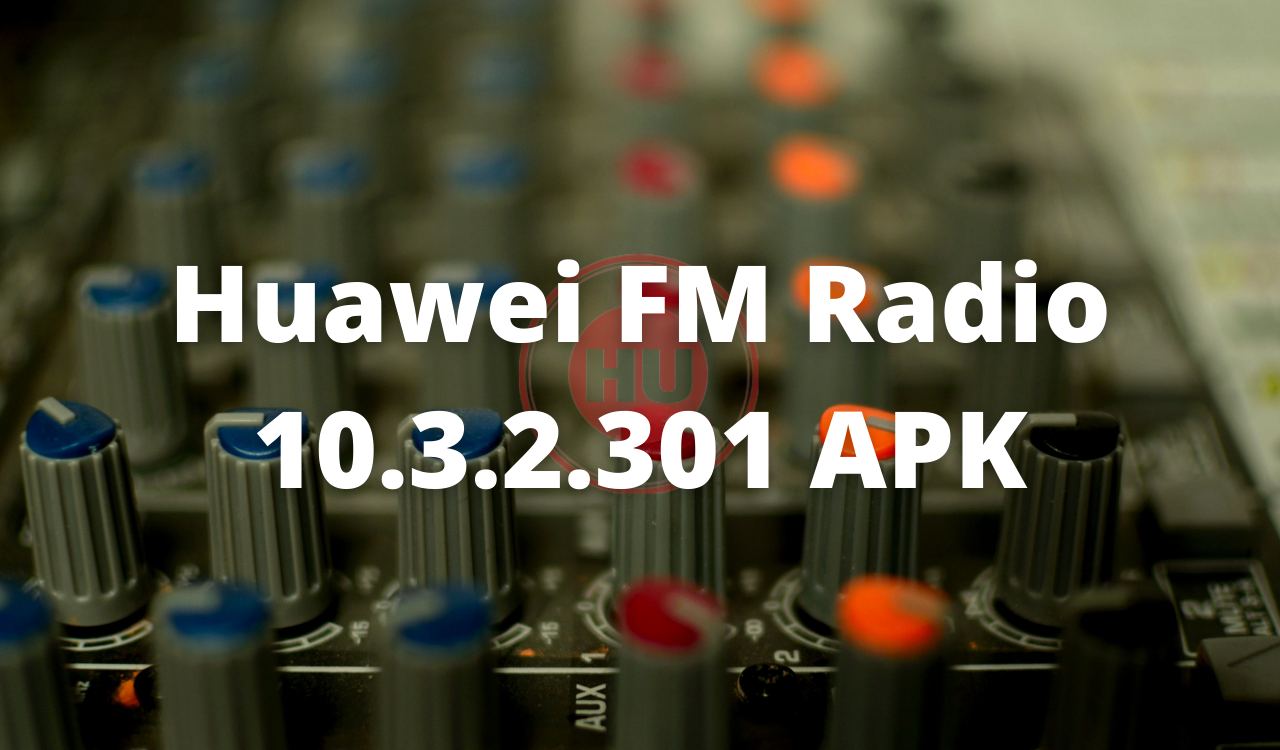 Dollar Conserveermiddel Geef energie Download Huawei FM Radio 10.3.2.301 APK - HU