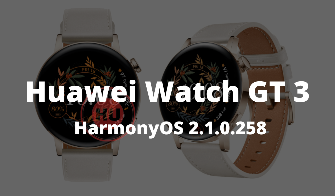 Huawei Watch GT 3 HarmonyOS 2.1.0.258 update
