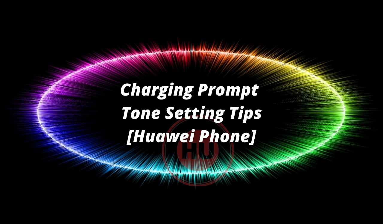 Huawei phone charging prompt tone setting method