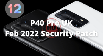 Huawei P40 Pro UK users receiving February 2022 patch update