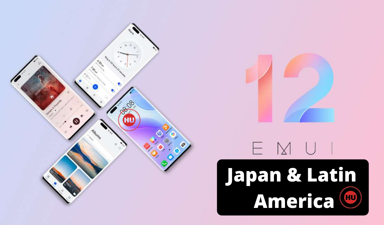 Stable EMUI 12 update plan for Japan and Latin America