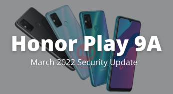 Honor Play 9A March 2022 security update is now rolling out