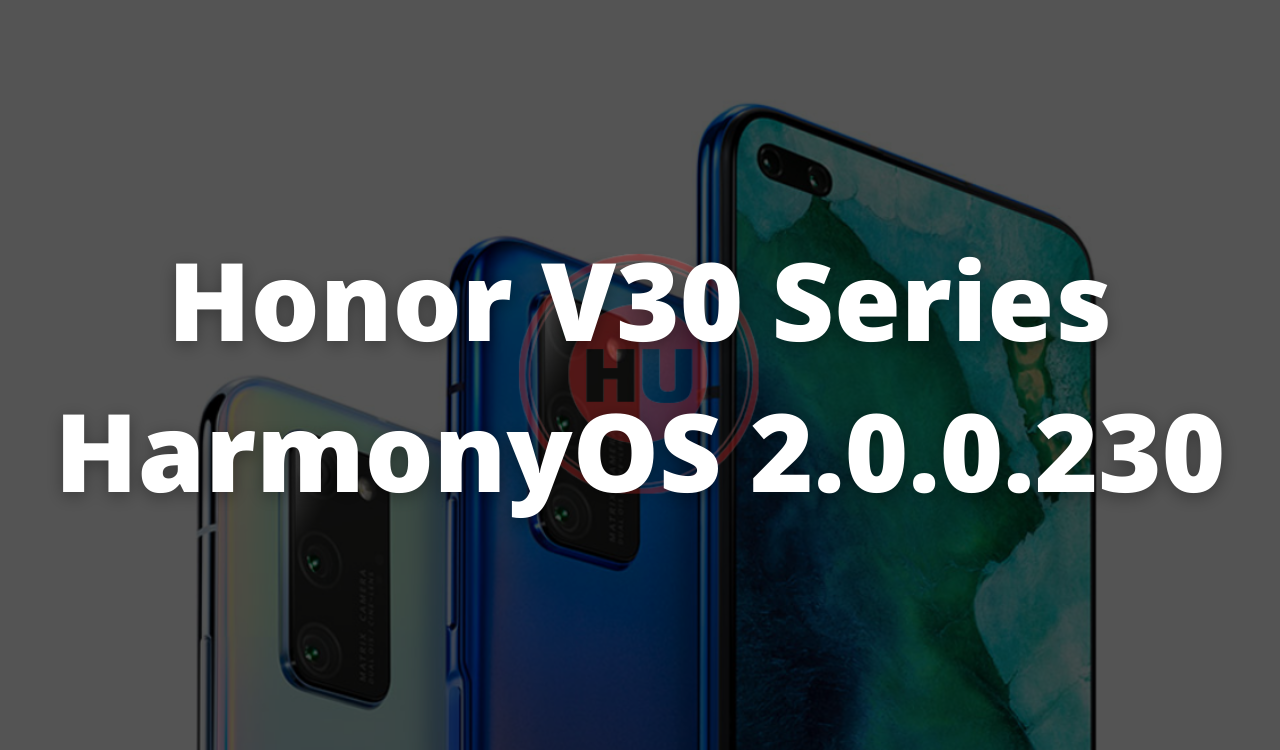 Honor V30 series HarmonyOS 2.0.0.230