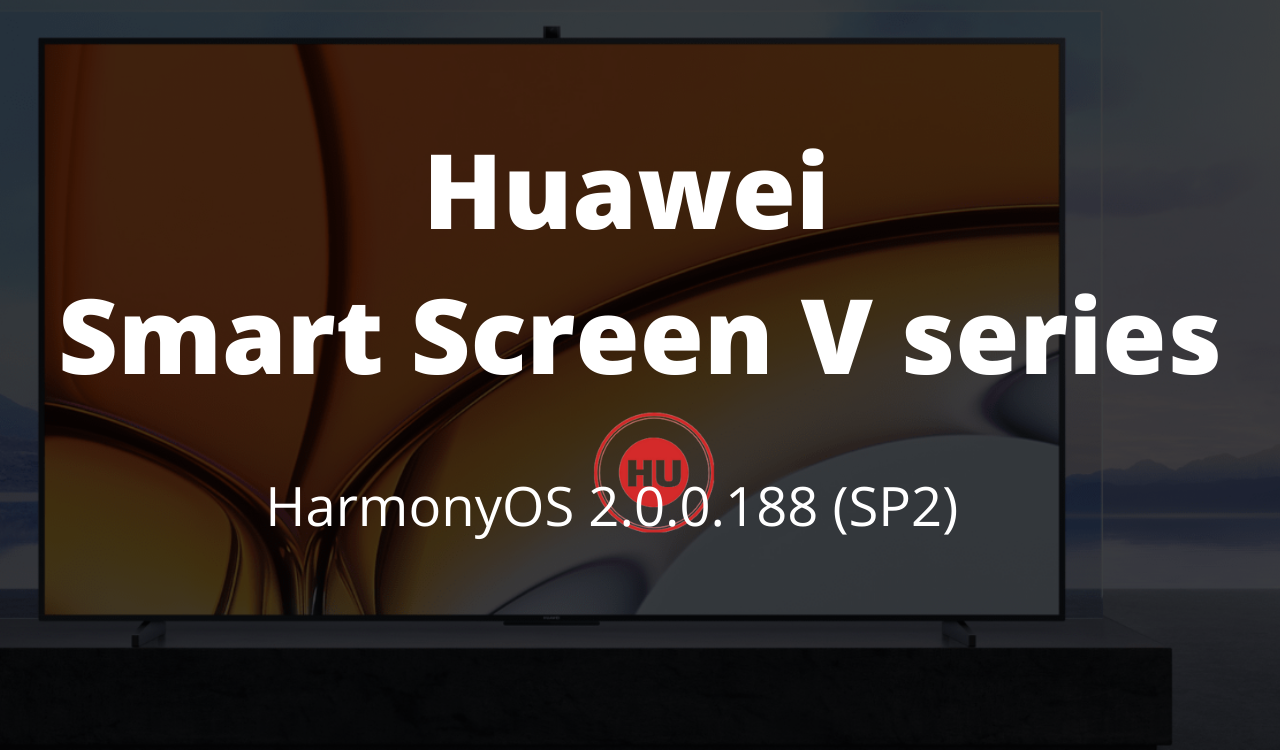 Huawei Smart Screen V series HarmonyOS 2.0.0.599 (SP1)