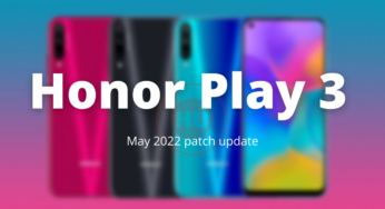 Honor Play 3 grabbing May 2022 patch update