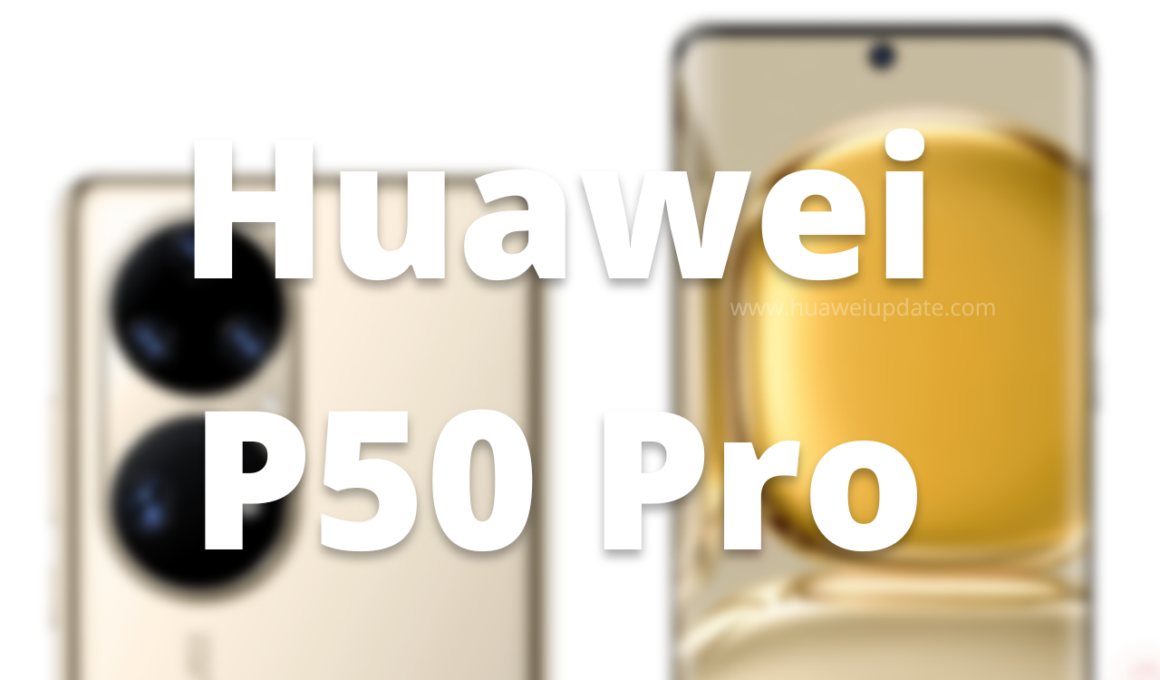 Huawei P50 Pro June 2022 update