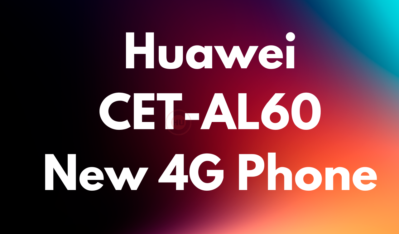 Huawei New CET-AL60 4G phone