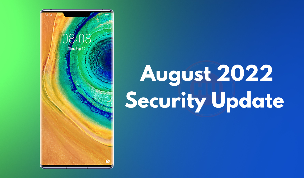 Mate 30 Pro August 2022 patch released