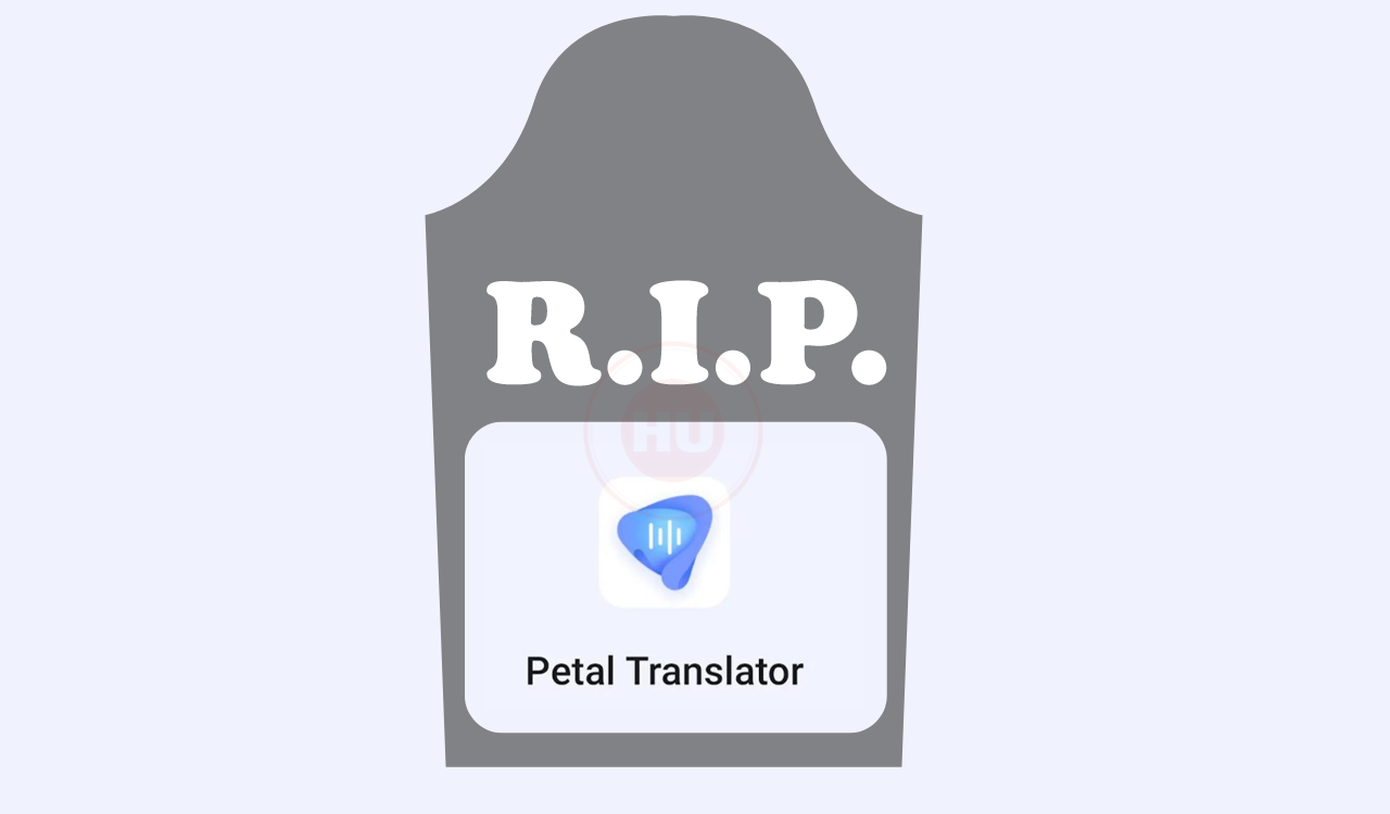 Huawei shuts down Petal Translator App