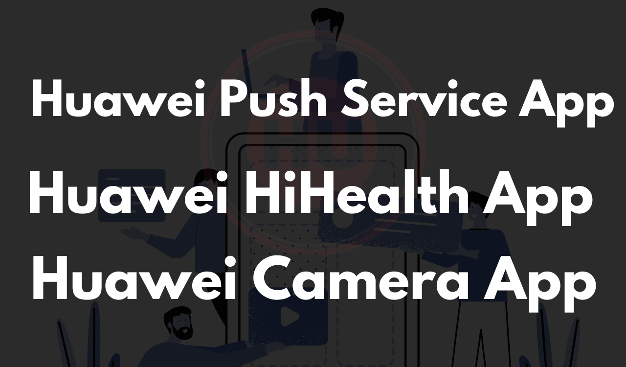 Huawei HiHealth and Camera app update