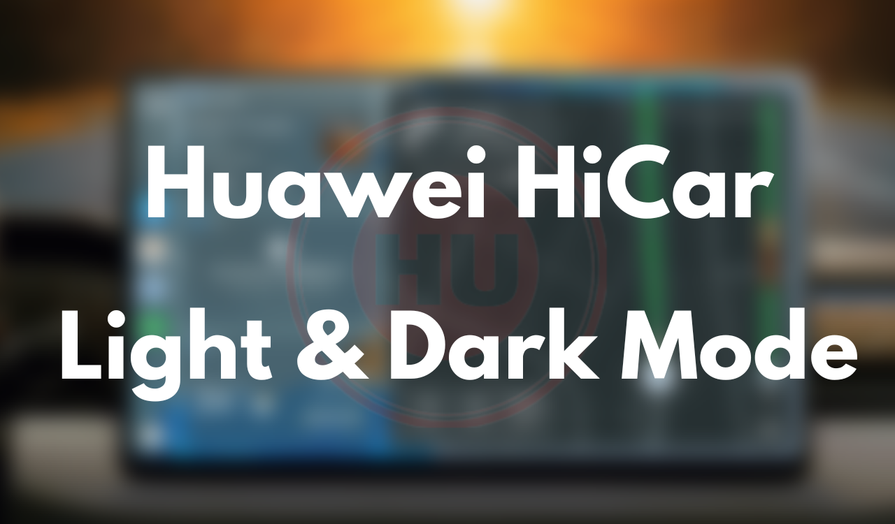 Huawei HiCar new update brings light and dark modes