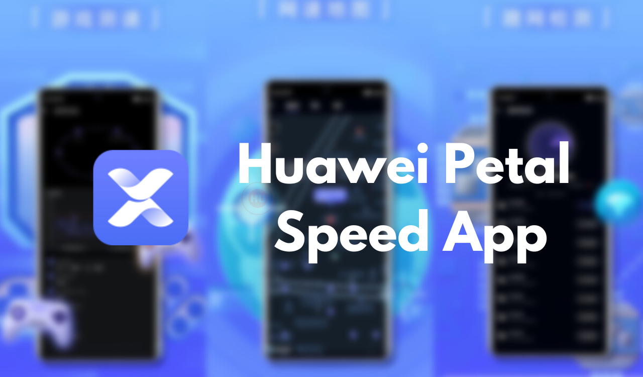 Huawei Petal Speed Update