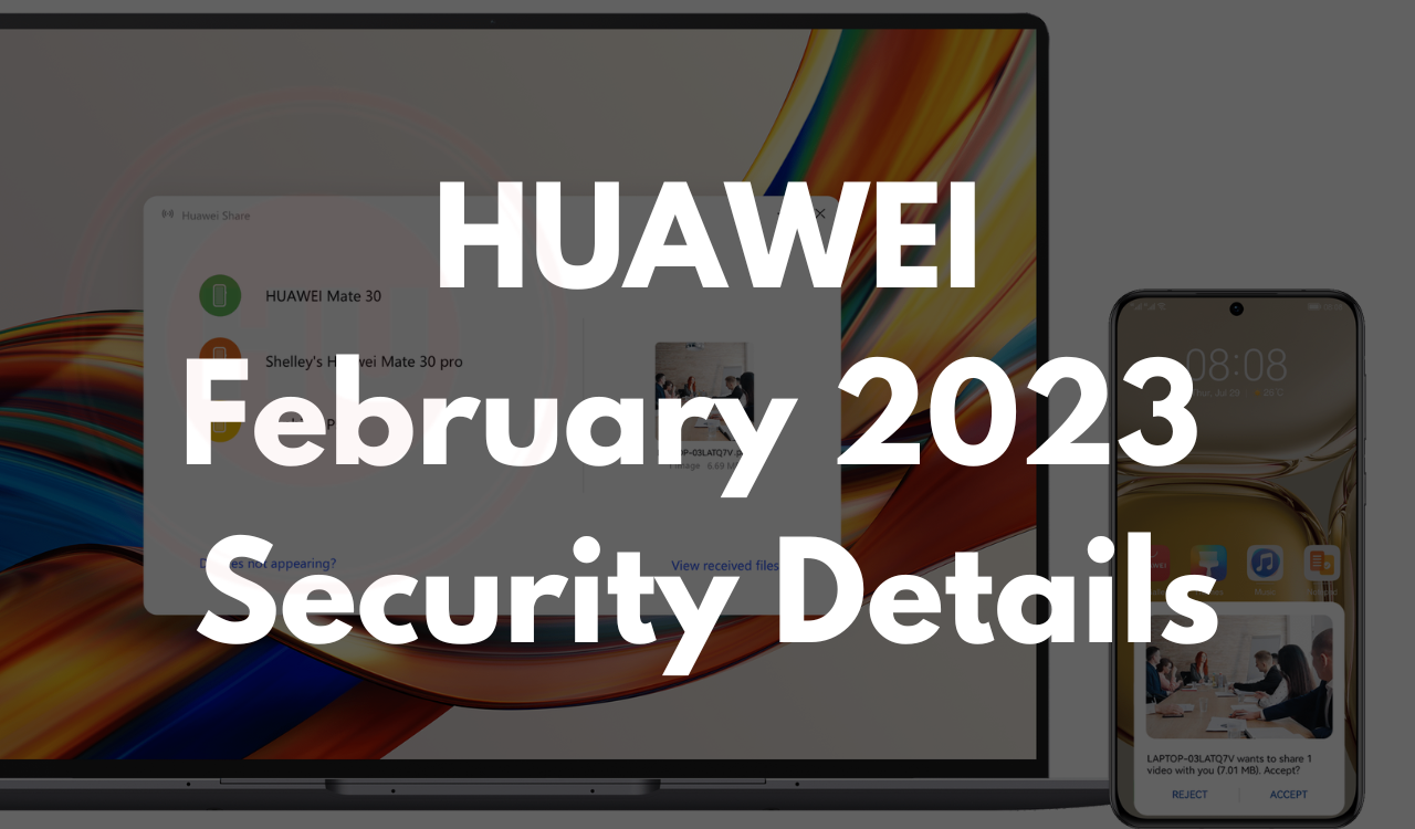 Huawei February 2023 EMUI security details
