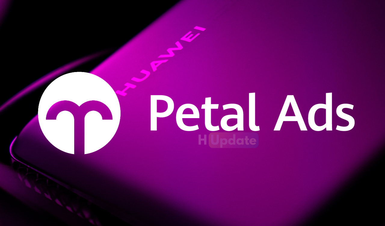 Huawei Petal Ads