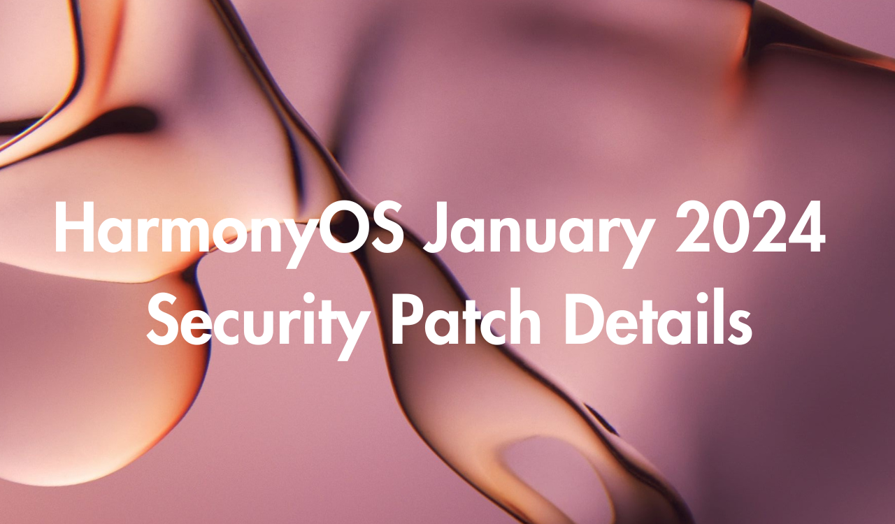 HarmonyOS January 2024 security patch details HU